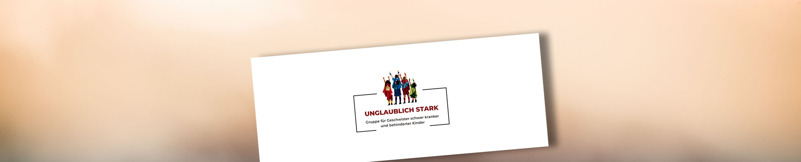 Unglaublich Stark - Gruppe für Geschwister schwer kranker und behinderter Kinder